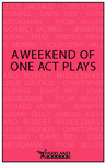 A Weekend of One Act Plays